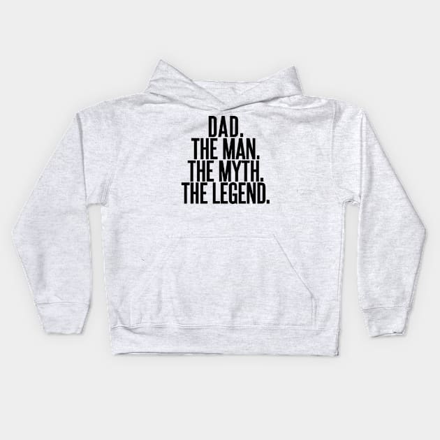 dad the man the myth the legend Kids Hoodie by omarbardisy